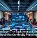 Technology: The Backbone of Effective Business Continuity Planning